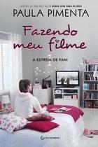 Livro Fazendo meu Filme 1 A Estreia de Fani Paula Pimenta