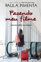 Livro Fazendo meu Filme 2 Fani na Terra da Rainha Paula Pimenta