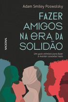 Livro - Fazer amigos na era da solidão Livro - Fazer amigos na era da solidão