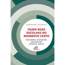 Livro Fazer boas escolhas no momento certo