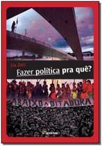 Livro - Fazer política pra quê?