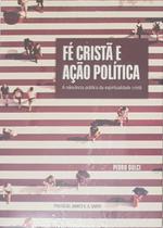 Livro: Fé Cristã E Ação Política Pedro Dulci - ULTIMATO