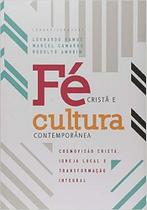 Livro: Fé Cristã e Cultura Contemporânea Leonardo Ramos - ULTIMATO