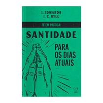 Livro - Fé em prática - santidade para os dias atuais Livro - Fé em prática - santidade para os dias atuais