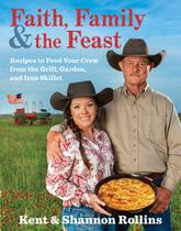 Livro Fé, Família e o Banquete: Receitas Rústicas de Cowboy