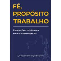 Livro - Fé, propósito e trabalho