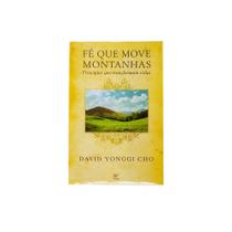 Livro: Fé Que Move Montanhas - David Paul Yonggi Cho - VIDA