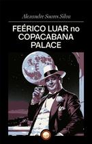 Livro - Feérico Luar no Copacabana Palace Livro - Feérico Luar no Copacabana Palace