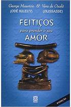 Livro - Feitiços Para Prender O Seu Amor