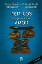 Livro - Feitiços Para Prender O Seu Amor Livro - Feitiços Para Prender O Seu Amor