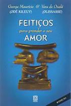 Livro - Feitiços Para Prender O Seu Amor Livro - Feitiços Para Prender O Seu Amor