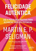 Livro - Felicidade autêntica (Nova edição) Livro - Felicidade autêntica (Nova edição)