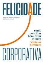 Livro - Felicidade corporativa Livro - Felicidade corporativa