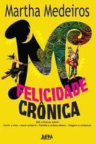 Livro - Felicidade crônica Livro - Felicidade crônica