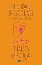 Livro - Felicidade inegociável e outras rimas – O primeiro livro de não ficção de Thalita Rebouças