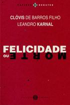 Livro - Felicidade ou morte Livro - Felicidade ou morte
