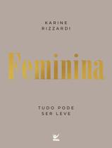Livro - Feminina - Tudo Pode Ser Leve