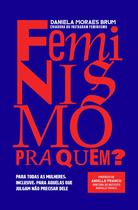 Livro - Feminismo pra quem? Livro - Feminismo pra quem?