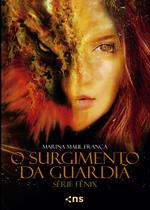 Livro - Fênix – O surgimento da guardiã