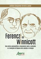 Livro - Ferenczi e Winnicott: uma leitura psicanalítica e descolonial sobre a confusão e a invenção de línguas entre adultos e crianças Livro - Ferenczi e Winnicott: uma leitura psicanalítica e descolonial sobre a confusão e a invenção de línguas entre adultos e crianças