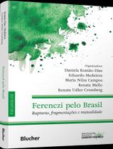 Livro - Ferenczi Pelo Brasil - Rupturas, Fragmentacoes E Mutualidade Livro - Ferenczi Pelo Brasil - Rupturas, Fragmentacoes E Mutualidade