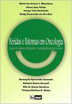 Livro - Feridas e Estomas em Oncologia Uma Abordagem Interdisciplinar - Matsubara*** - Lemar