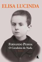 Livro - Fernando Pessoa, o cavaleiro de nada Livro - Fernando Pessoa, o cavaleiro de nada