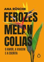 Livro - Ferozes melancolias Livro - Ferozes melancolias
