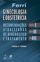 Livro - Ferri Ginecologia e Obstetrícia - Recomendações Atualizadas de Diagnóstico e Tratamento