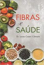 Livro - FIBRAS E SAUDE - Livro - FIBRAS E SAUDE -
