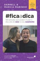 Livro - Fica a dica: 100 atitudes que podem mudar o dia a dia do sexo no seu casamento Livro - Fica a dica: 100 atitudes que podem mudar o dia a dia do sexo no seu casamento