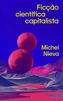 Livro - Ficção científica capitalista Livro - Ficção científica capitalista