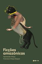 Livro - Ficções amazônicas Livro - Ficções amazônicas