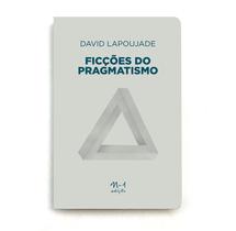 Livro - Ficções do pragmatismo Livro - Ficções do pragmatismo