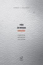 Livro - Fiéis às nossas emoções