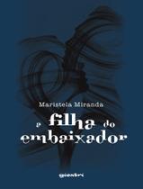 Livro - Filha Do Embaixador,A - GIOSTRI EDITORA Livro - Filha Do Embaixador,A - GIOSTRI EDITORA