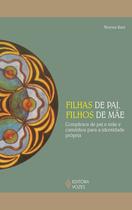 Livro - Filhas de pai, filhos de mãe