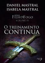 Livro - Filho do fogo - O treinamento continua Livro - Filho do fogo - O treinamento continua