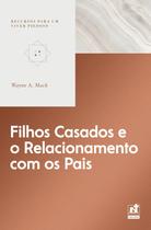 Livro Filhos Casados E O Relacionamento Com Os Pais