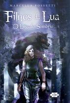 Livro - Filhos da Lua: o legado sombrio