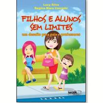 Livro Filhos E Alunos Sem Limites - Wak Editora Livro Filhos E Alunos Sem Limites - Wak Editora