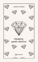 Livro - Filhos: Quando educá-los?