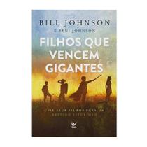 Livro Filhos Que Vencem Gigantes Bill Johnson E Beni Johnson