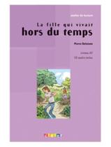 Livro - Fille qui vivait hors du temps - niveau a2 - cd audio inclus