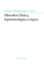 Livro - Filosofia clínica, epistemologia e lógica Livro - Filosofia clínica, epistemologia e lógica