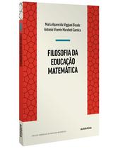 Livro - Filosofia da Educação Matemática Livro - Filosofia da Educação Matemática