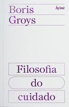 Livro - Filosofia do cuidado Livro - Filosofia do cuidado