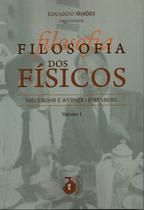 Livro - Filosofia dos Físicos: Niels Bohr e Werner Heisemberg