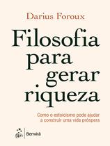 Livro - Filosofia Para Gerar Riqueza-Como O Estoicismo Pode Ajudar A Construir Uma Vida Próspera Livro - Filosofia Para Gerar Riqueza-Como O Estoicismo Pode Ajudar A Construir Uma Vida Próspera
