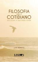 Livro - Filosofia para o cotidiano Livro - Filosofia para o cotidiano